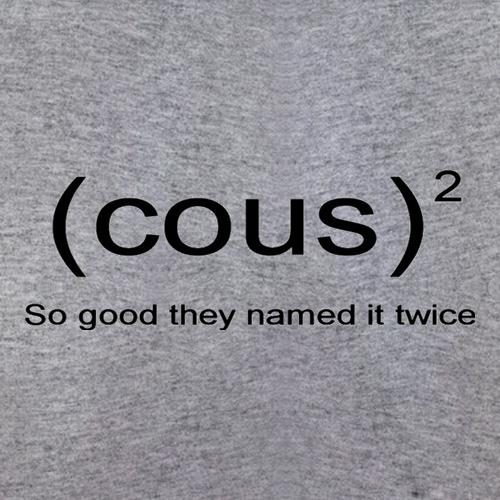 Cous Cous So Good They Named It Twice t shirt